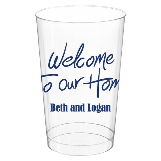 Fun Welcome to our Home Clear Plastic Cups